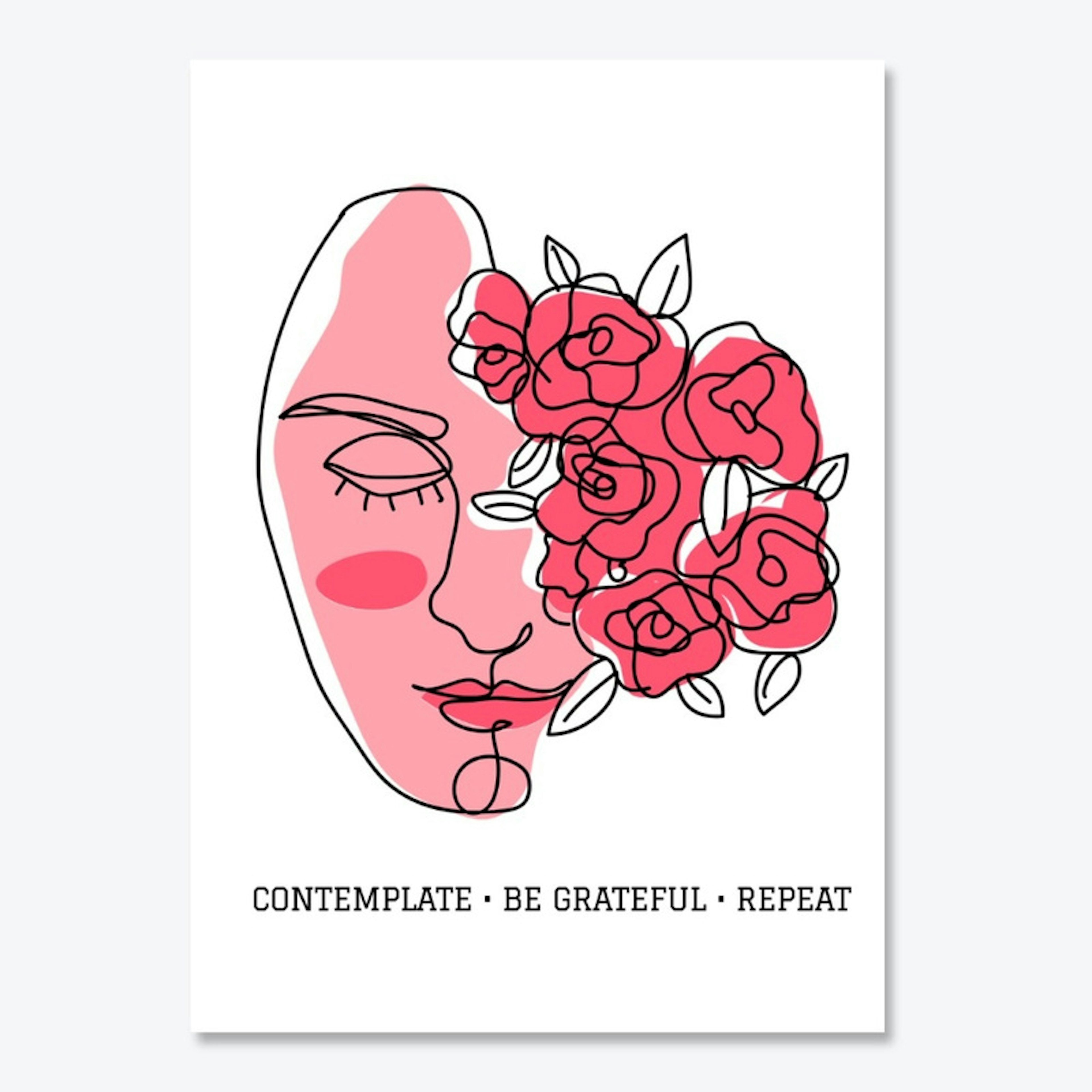 Contemplate| Be Grateful | Repeat 